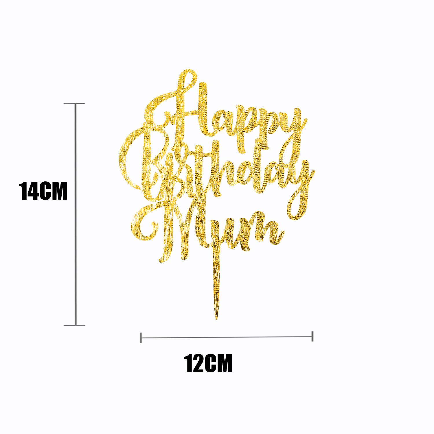 GOLD GLITTER ACRYLIC HAPPY BIRTHDAY MUM TOPPER