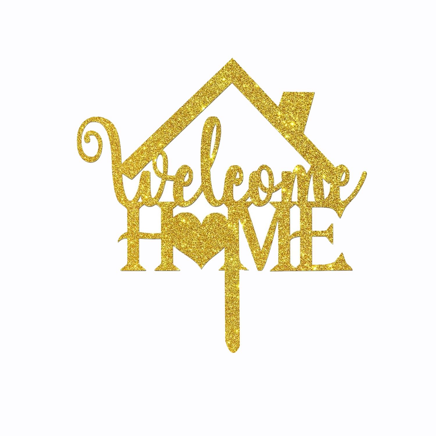 GOLD GLITTER ACRYLIC WELCOME HOME TOPPER