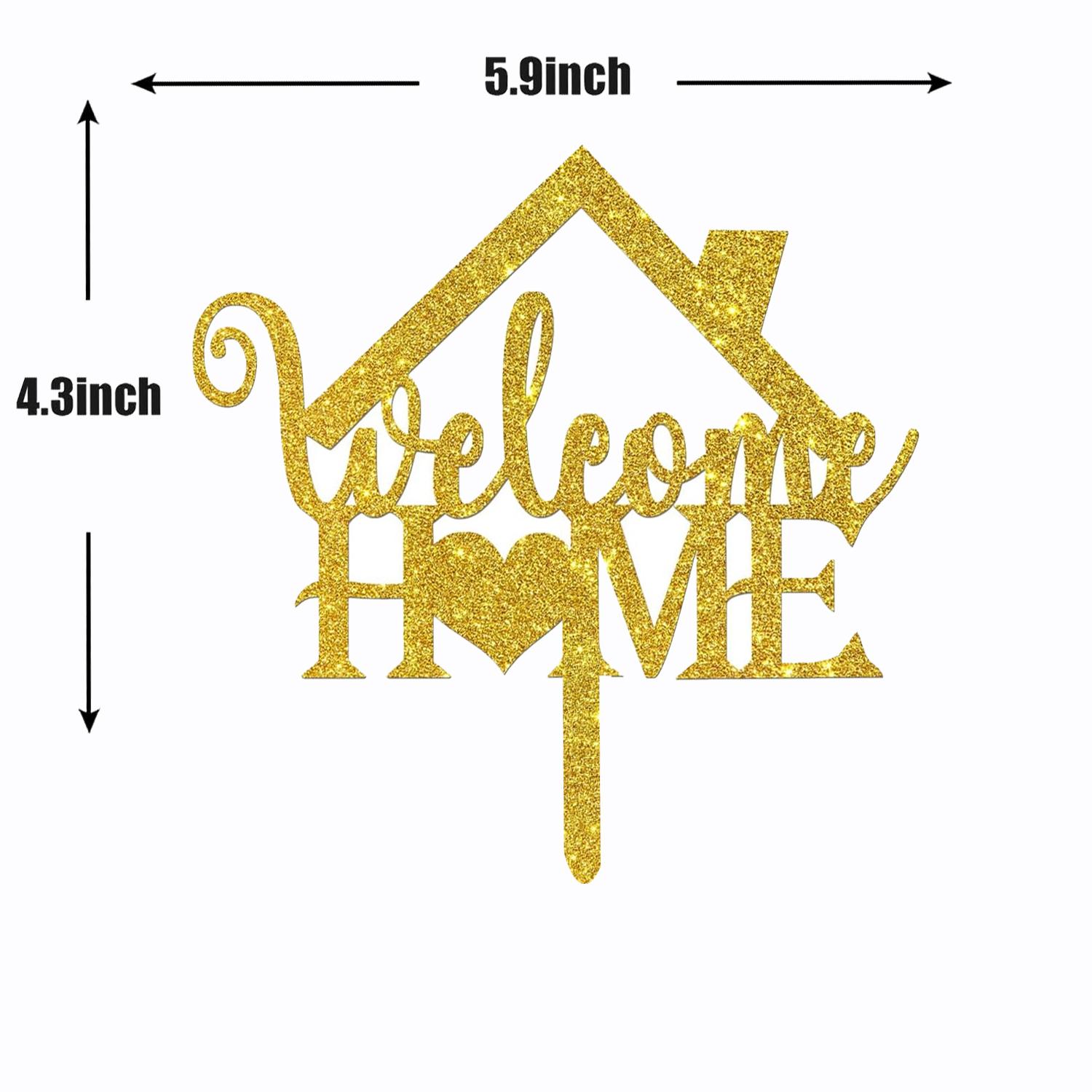 GOLD GLITTER ACRYLIC WELCOME HOME TOPPER