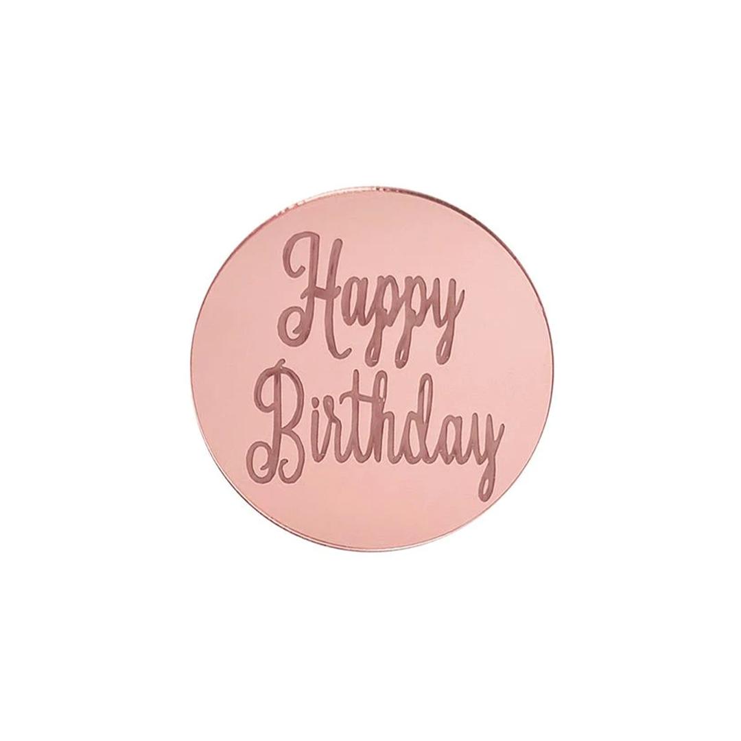 MIRROR ROSE GOLD HAPPY BIRTHDAY DISC TOPPER