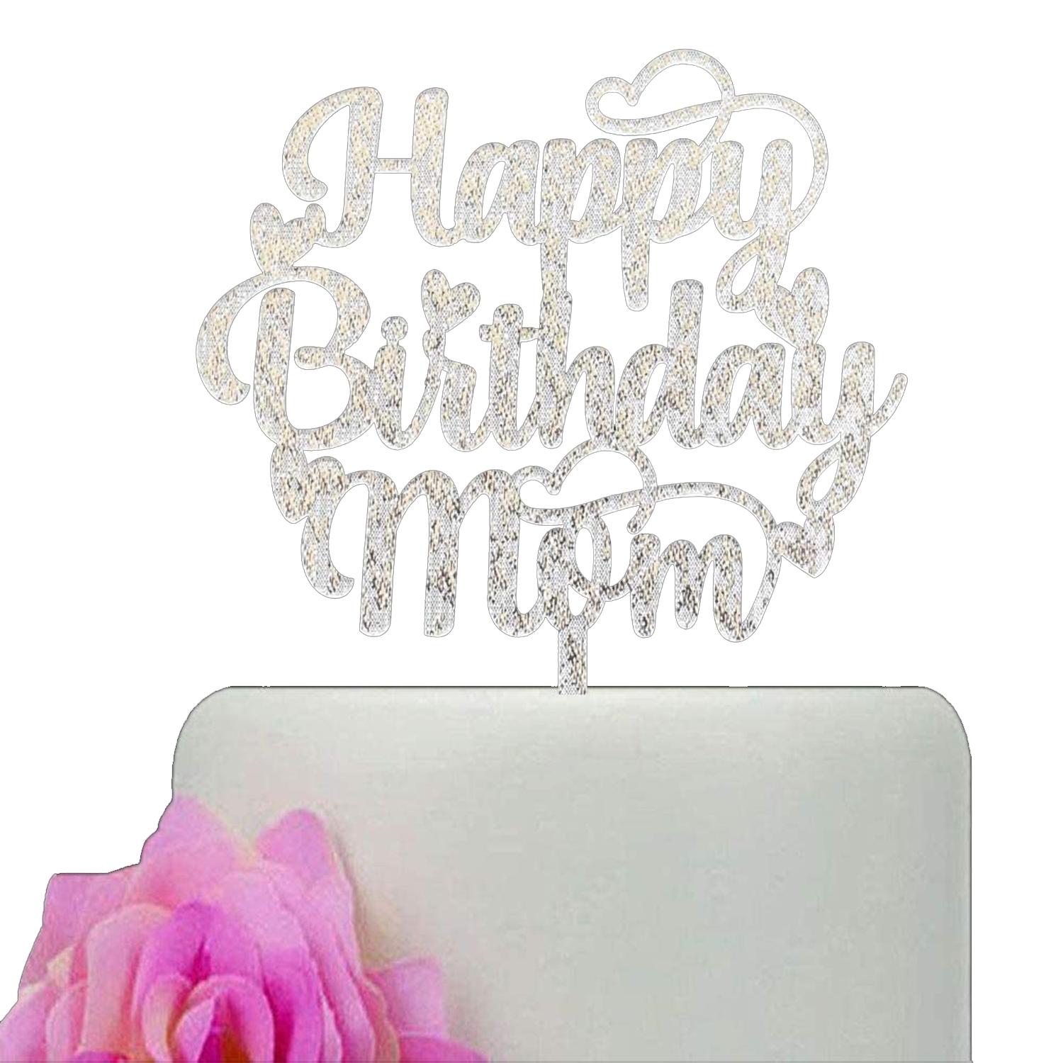 SILVER GLITTER ACRYLIC HAPPY BIRTHDAY MUM TOPPER